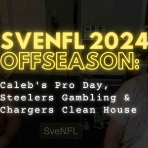 SveNFL 2024 Offseason: Caleb's Pro Day, Steelers Gambling & Chargers Clean House