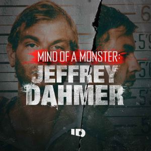 What to Listen to Next: Mind of a Monster - Jeffrey Dahmer