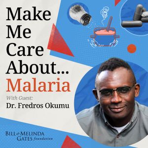 Make Me Care About Malaria