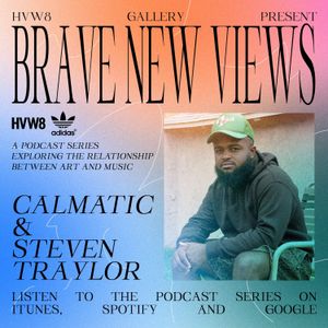 Calmatic & Steven Traylor - HVW8 Presents: Brave New Views