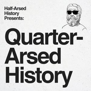 Half-Arsed History