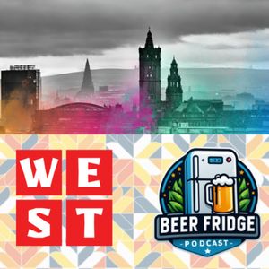 GO WEST With Beer Fridge Podcast and WEST Beer
