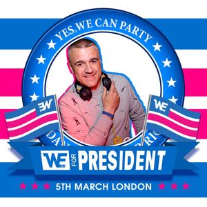 WE Party London President (March 2016) Mixed by DJ Gonzalo