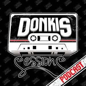Sessions Podcast ft Donkis Episode 7