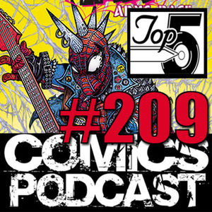 Episode 209: Top 5 Comics Podcast - Episode 209 Nightwing, Jill & the Killers, Spider Punk