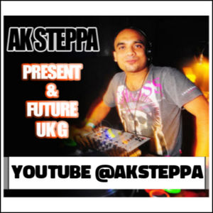 Episode 53: DJ A.K.STEPPA // PRESENT & FUTURE UK GARAGE