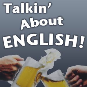 Talkin' About English Episode 1