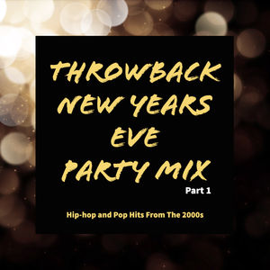 Episode 14: NYE Throwback Party Mix - Part 1 of 2 (Repost)