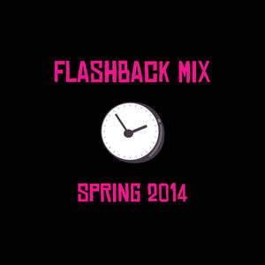 Episode 17: Flashback Mix: Spring 2014 Festival Set
