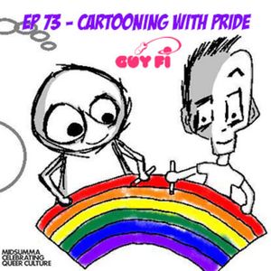 Ep 73 - Cartooning with Pride at Midsumma