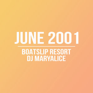 Episode 18: DJ Maryalice@ The Boatslip Resort | June 2001