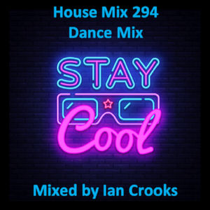 Episode 294: Ian Crooks Mix 294 (Dance Mix)