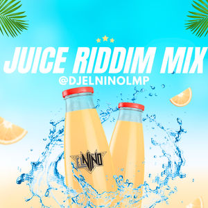 Episode 14: DJ El Nino - Juice Riddim Mix (Reggae)