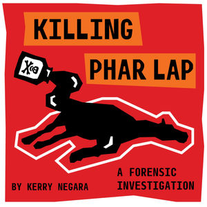 Killing Phar Lap: A Forensic Investigation - Ep 7