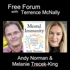 Episode 637: Can we build immunity to mis- & dis-information? ANDY NORMAN & MELANIE TRECEK-KING of the MENTAL IMMUNITY PROJECT 