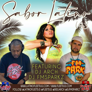 Episode 7: Sabor Latino Feat DJ ARCH & DJ FM Sparkz