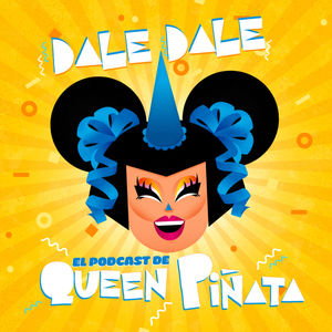 #DaleDale con Queen Piñata