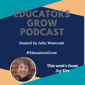 Educators Grow - Episode #13