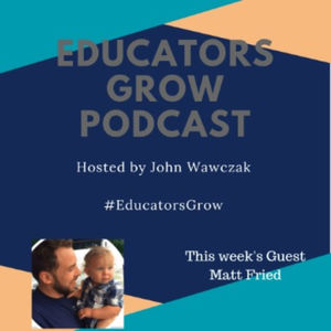 Educators Grow - Episode #15