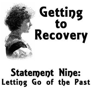Statement Nine: Letting Go of the Past