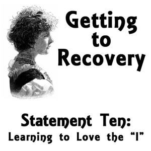 Statement Ten: Learning to Love the "I"