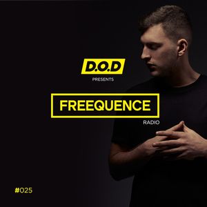 #FREEQUENCE Radio with D.O.D #025