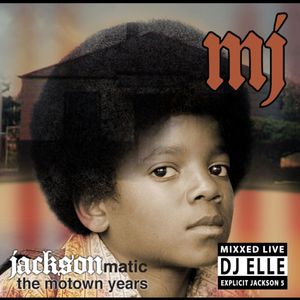 DJ ELLE- JACKSONmatic (The Motown Years)