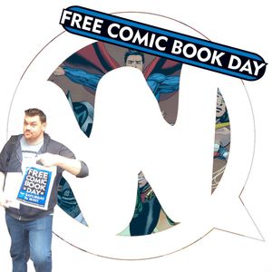 Whatcha 103 - Free Comic Book Day