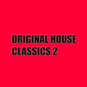 Original House Music Classics 2