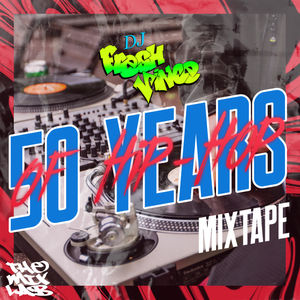 Episode 248: 50 Years Of Hip-Hop (Mixtape)