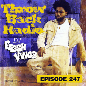 Episode 249: Throwback Radio #247 (Featured Guest Mix)