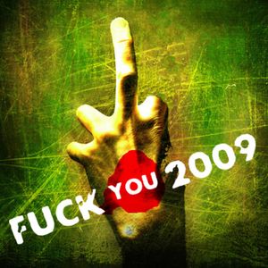 Episode #7: Fuck You 2009!