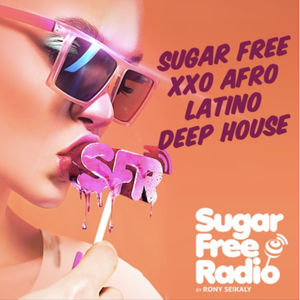 Sugar Free Radio XX0 - Afro Latino Deep House 