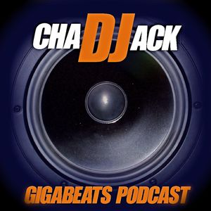 DJ Chad Jack Presents Gigabeats! March 2014