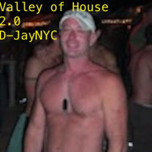 Valley of House 2.0 Classic D-Jay NYC