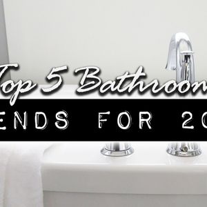 Top 5 Bathroom Trends 2018 | Home Improvement Podcast