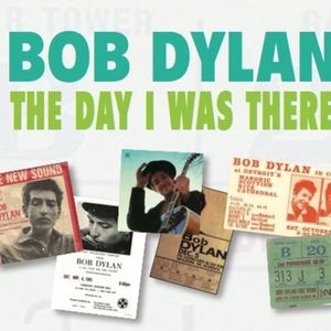 Bob Dylan - The Day I Was There