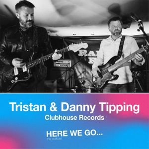 27: Tristan and Danny Tipping