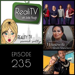 235: Sister Wives, 90 Day Fiance & “The Shah Shocker”