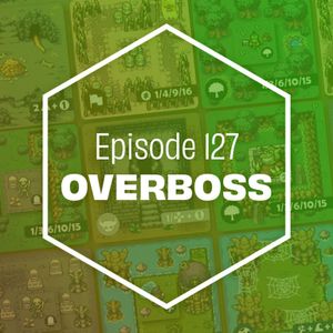 139: Overboss