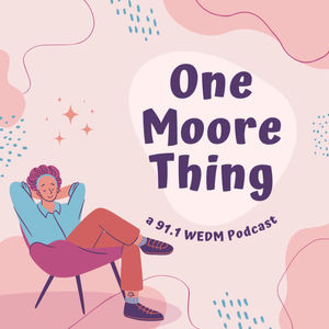 One Moore Thing Ep. 1 - Self care, Comfort Movies & Food