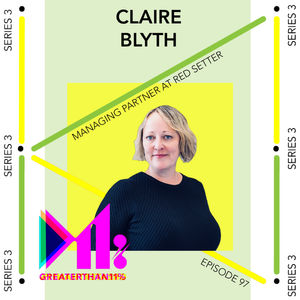 S3 Ep97: Claire Blyth - Managing Partner