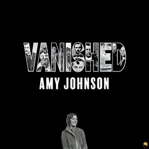 S3 Ep8: Vanished: Amy Johnson "Skyfall" 