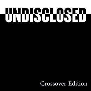 S1 Ep4: Undisclosed: Crossover Edition