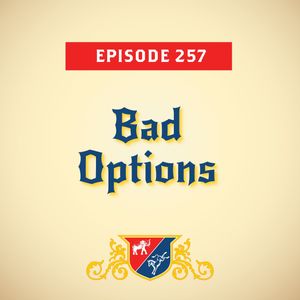 Bad Options (with Whit Ayers and Jonathan Martin)