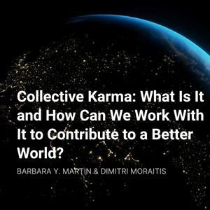 Podcast: Barbara Y. Martin & Dimitri Moraitis / Collective Karma