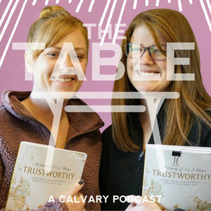 The Table -Episode 32 Women's Ministry