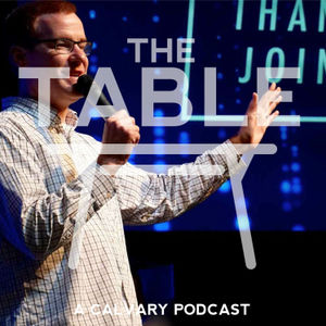 The Table - Episode 31: Talking Sabbatical w/ Daniel Berry