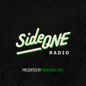 Side ONE Radio Show - Presented By Hard Rock Sofa #217
