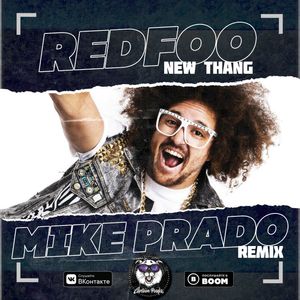 Redfoo - New Thang (Mike Prado Radio Edit)